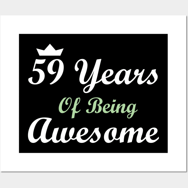 59 Years Of Being Awesome Wall Art by FircKin